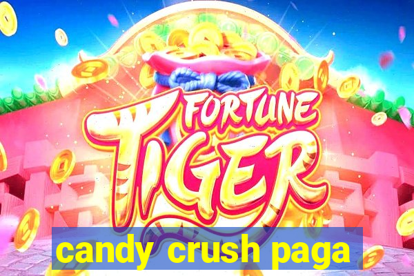 candy crush paga